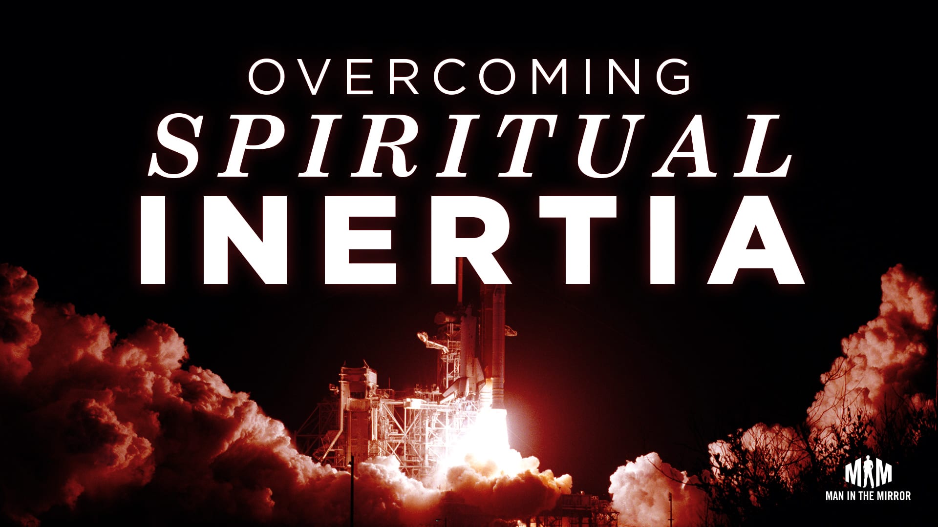 2019-05-06-overcoming-spiritual-inertia