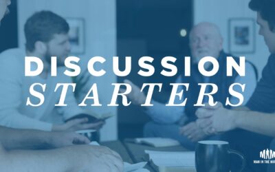 10 Discussion Starters for Your Men’s Ministry