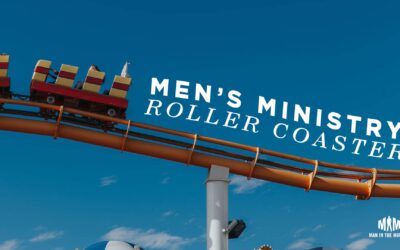 Are You On The Men’s Ministry Roller Coaster?