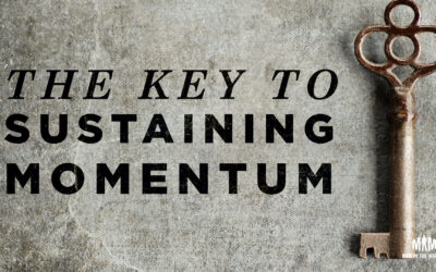The Key to Sustaining Momentum In The Long Term