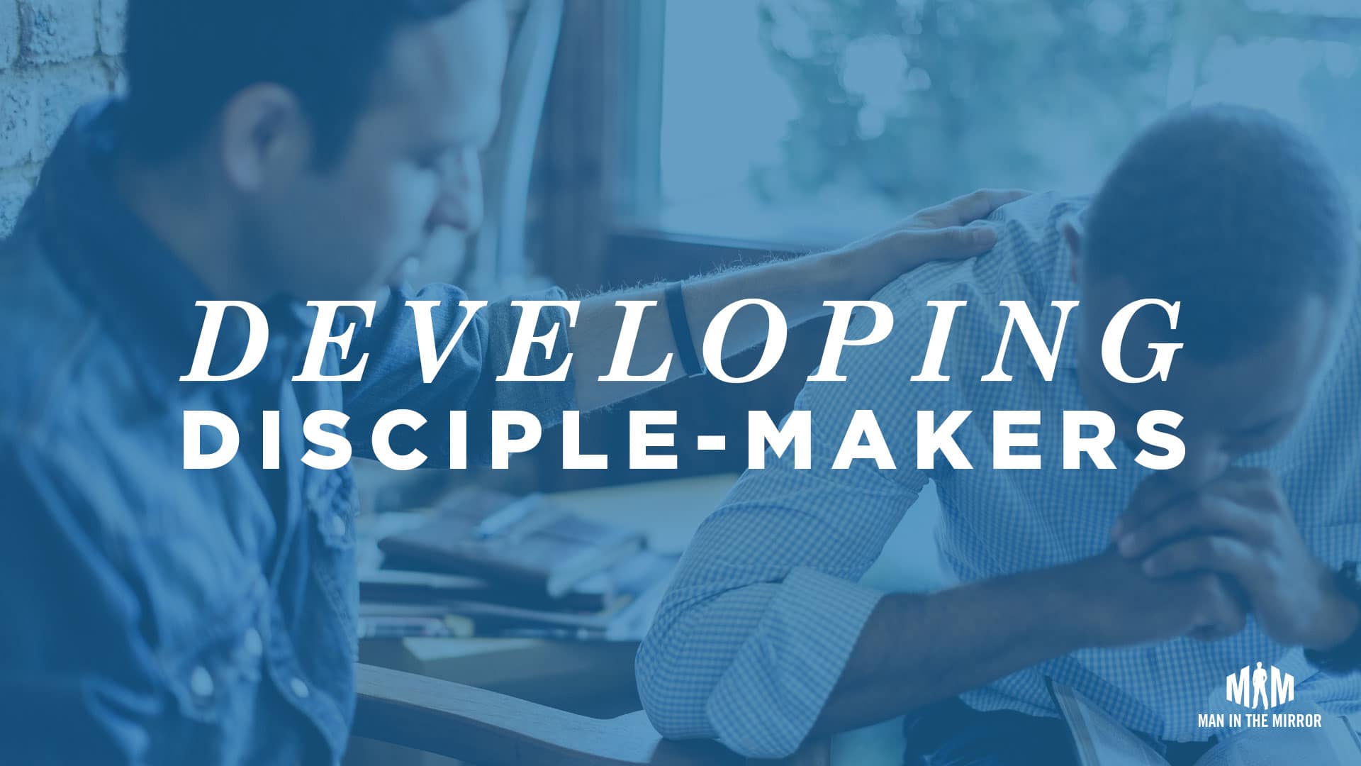 2019-08-26-developing-disciple-makers