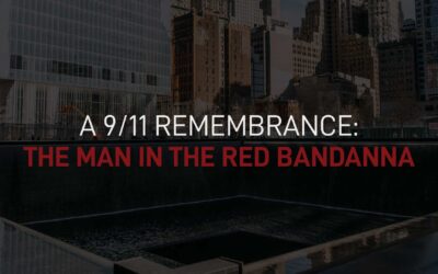A 9/11 Remembrance: The Man in the Red Bandanna