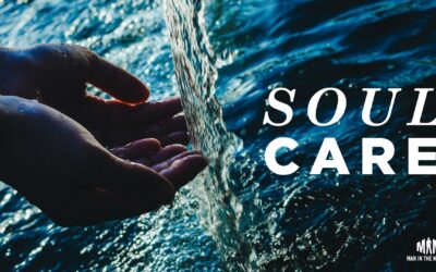 Soul Care (Part 2 of 3)