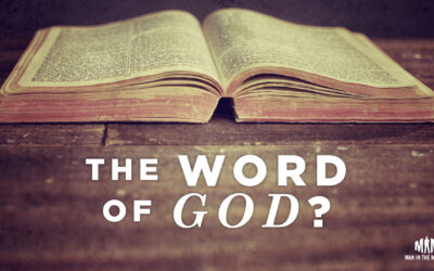 3 Reasons You Can Believe the Bible Is the Word of God
