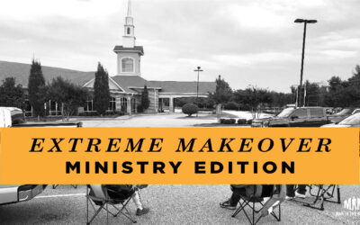 Extreme Makeover: Ministry Edition