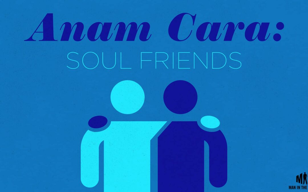 Anam Cara: Soul Friends