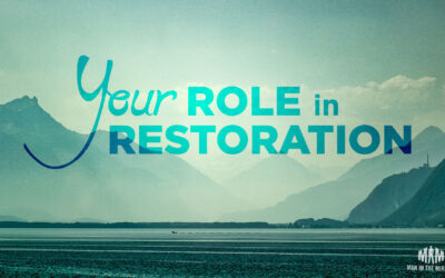 Your Role in Restoration