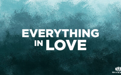 Do Everything in Love