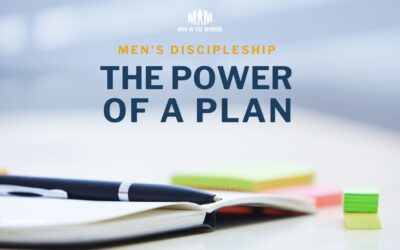 Men’s Discipleship: The Power of a Plan