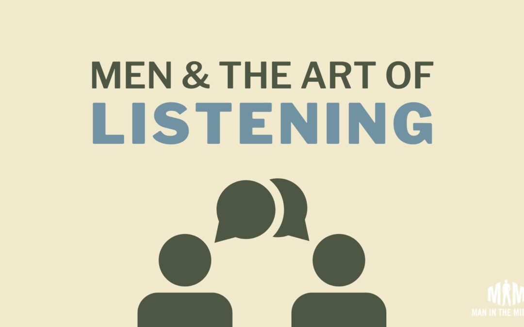 Men and the art of listening - Man in the Mirror