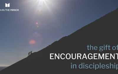 The Gift of Encouragement in Discipleship