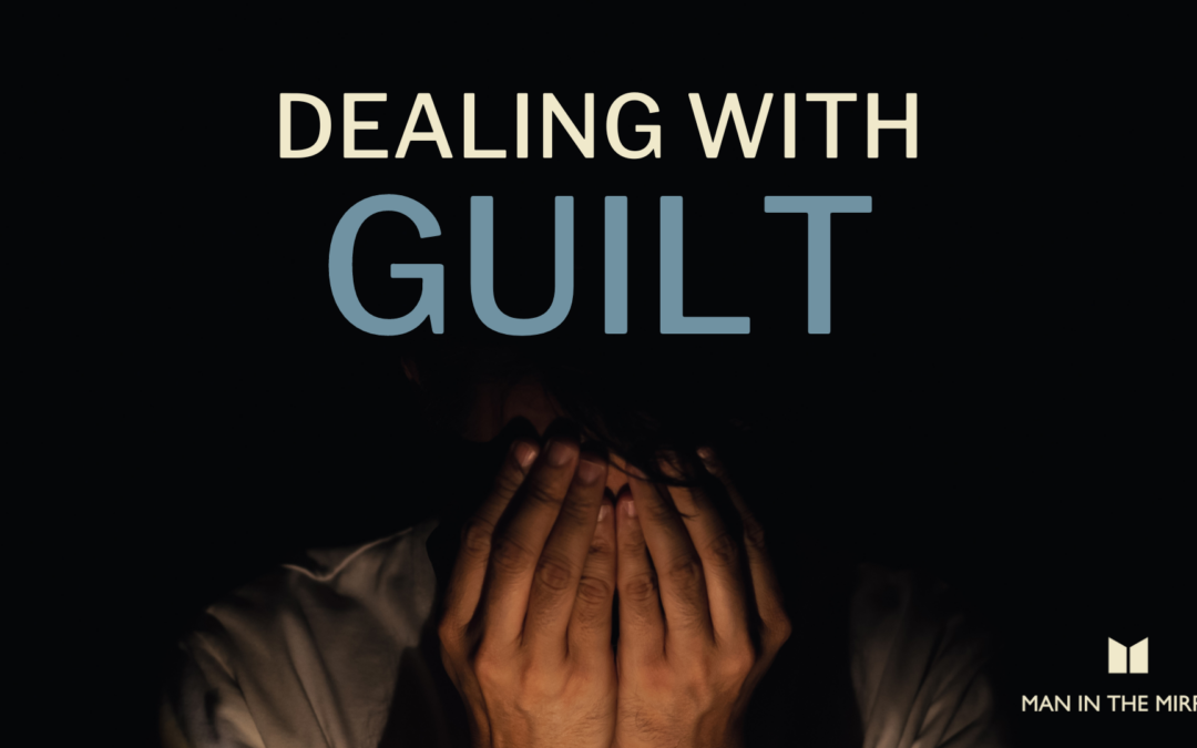 how to deal with guilt - dealing with guilt