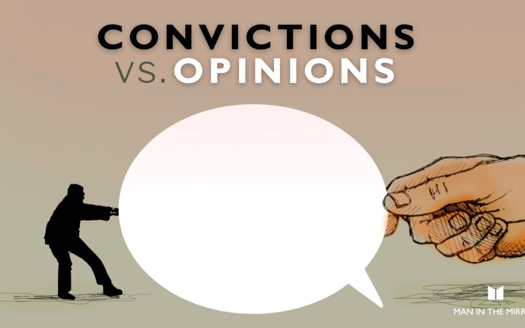 Convictions vs. Opinions: Discussion Starters