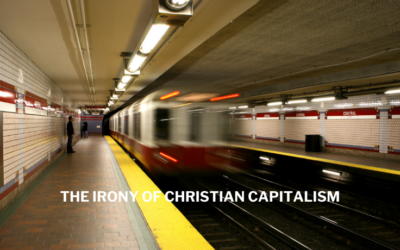 The Irony of Christian Capitalism