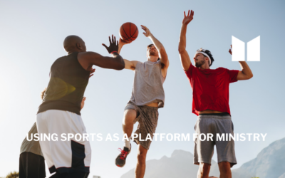 Using Sports as a Platform for Ministry