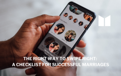 The Right Way to Swipe Right: A Checklist for Successful Marriages