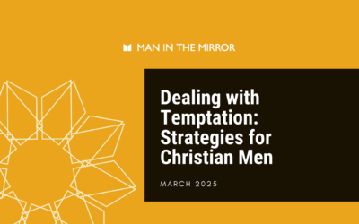 Dealing with Temptation: Strategies for Christian Men