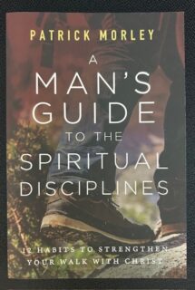 A Man's Guide to the Spiritual Disciplines