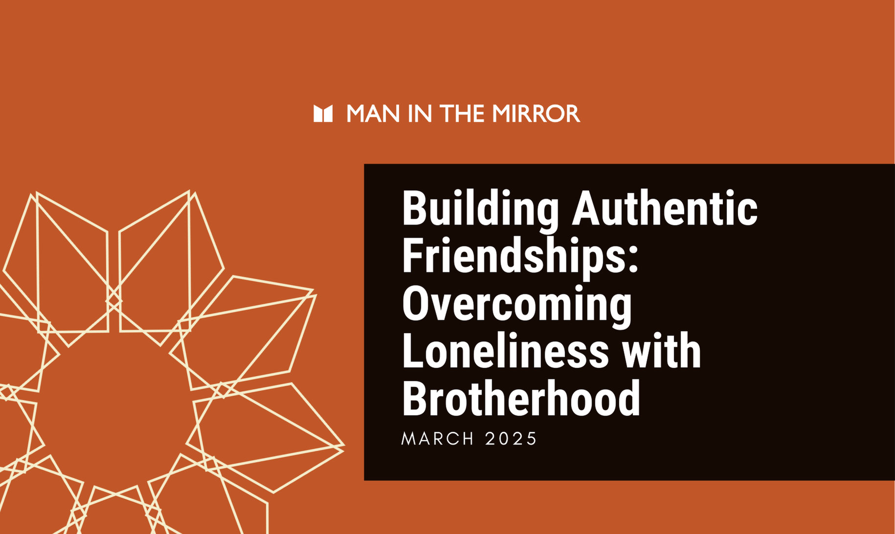 Building Authentic Friendships- Overcoming Loneliness with Brotherhood