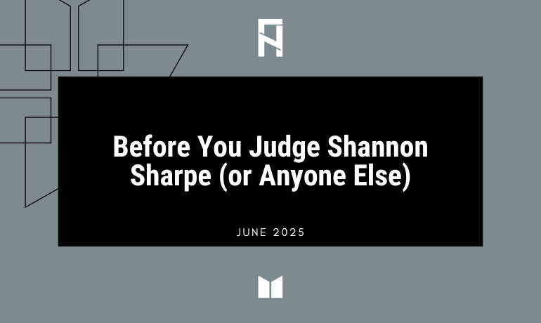 Before You Judge Shannon Sharpe (or Anyone Else)