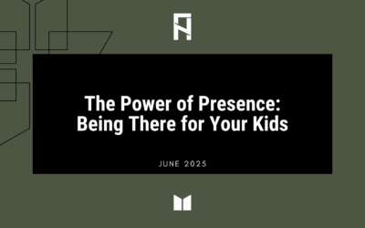 The Power of Presence: Being There for Your Kids