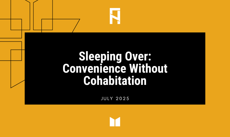 SLEEPING OVER Convenience Without Cohabitation