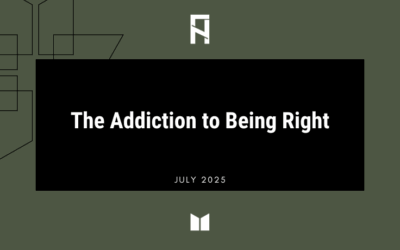 The Addiction to Being Right