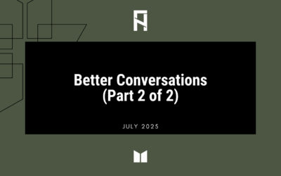 Better Conversations (Part 2 of 2)