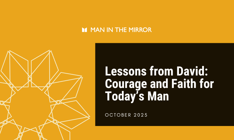 Lessons from David: Courage and Faith for Today’s Man