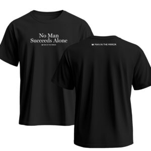 T- Shirt - No Man Succeeds Alone