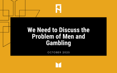 We Need to Discuss the Problem of Men and Gambling