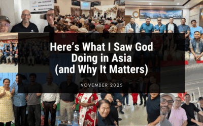 Here’s What I Saw God Doing in Asia (and Why It Matters)