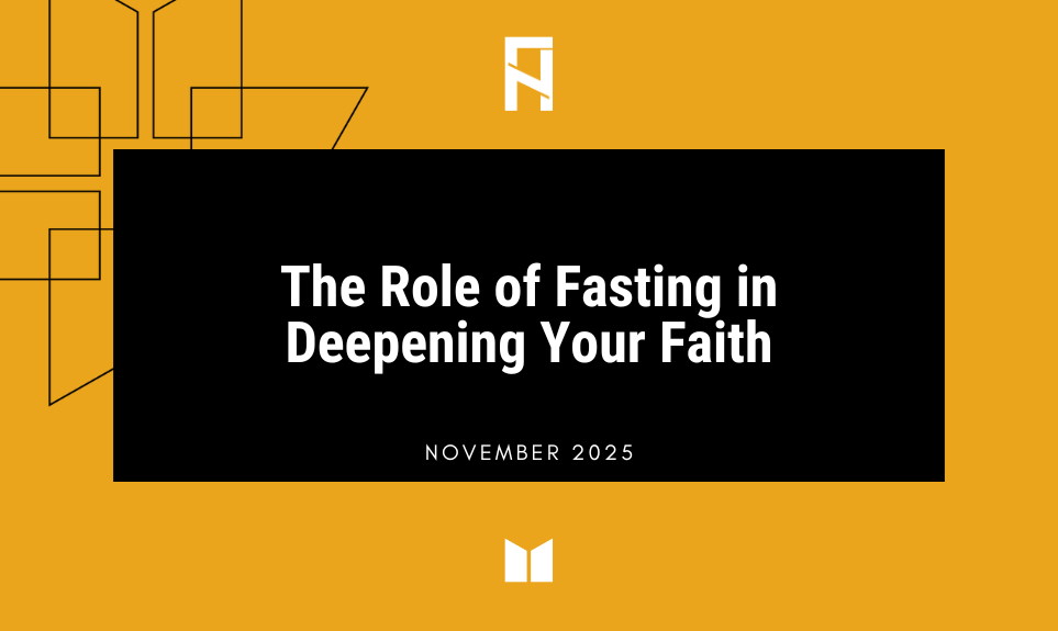 The Role of Fasting in Deepening Your Faith