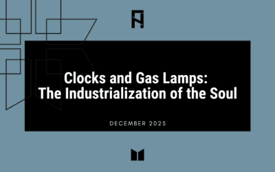 Clocks and Gas Lamps: The Industrialization of the Soul