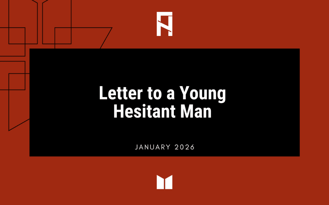Letter to a Young Hesitant Man