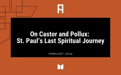 On Castor and Pollux: St. Paul’s Last Spiritual Journey