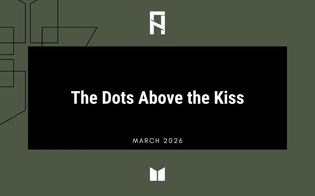 The Dots Above the Kiss