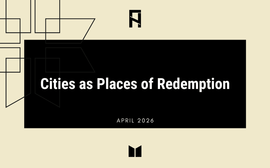 Cities as Places of Redemption: The Danger of Distorting the Cultural Imperative