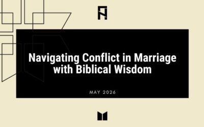 Navigating Conflict in Marriage with Biblical Wisdom