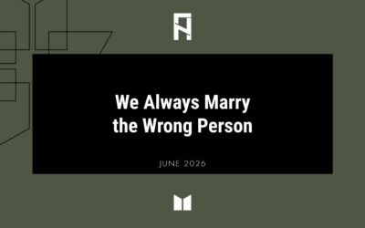 We Always Marry the Wrong Person