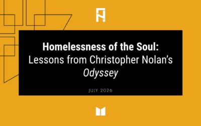Homelessness of the Soul: Lessons from Christopher Nolan’s Odyssey