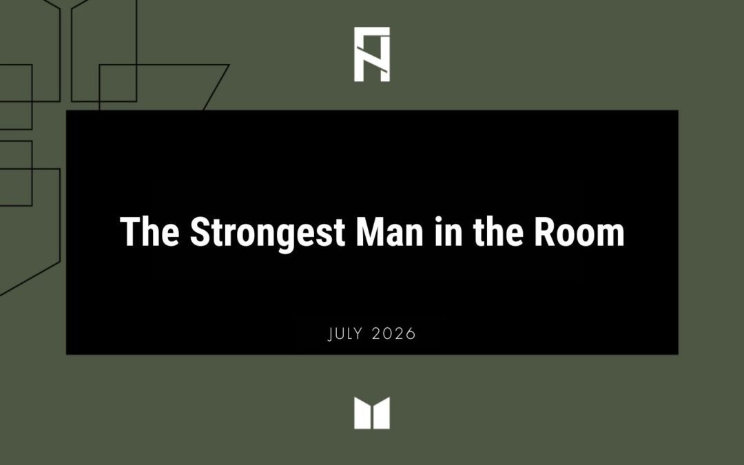 The Strongest Man in the Room