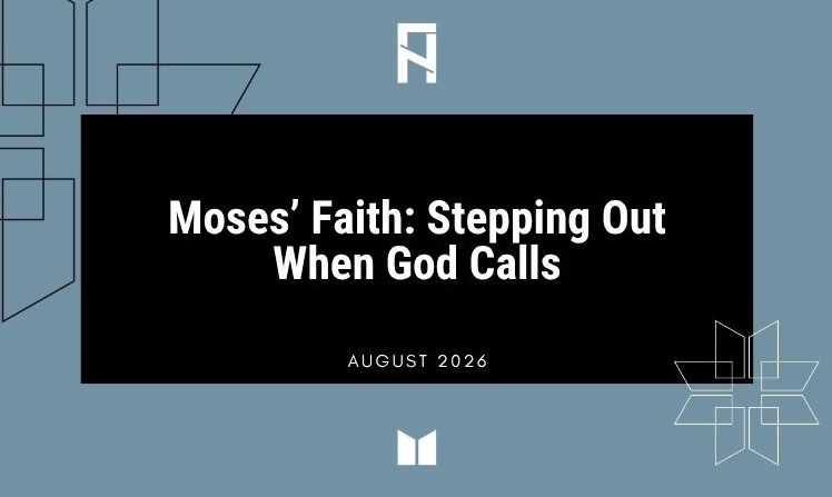 Moses’ Faith: Stepping Out When God Calls