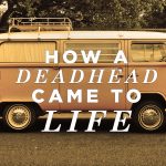 How a deadhead came to life. Interview with Jerry Laughridge.