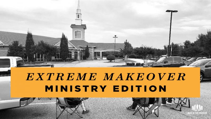 Extreme makeover: ministry edition