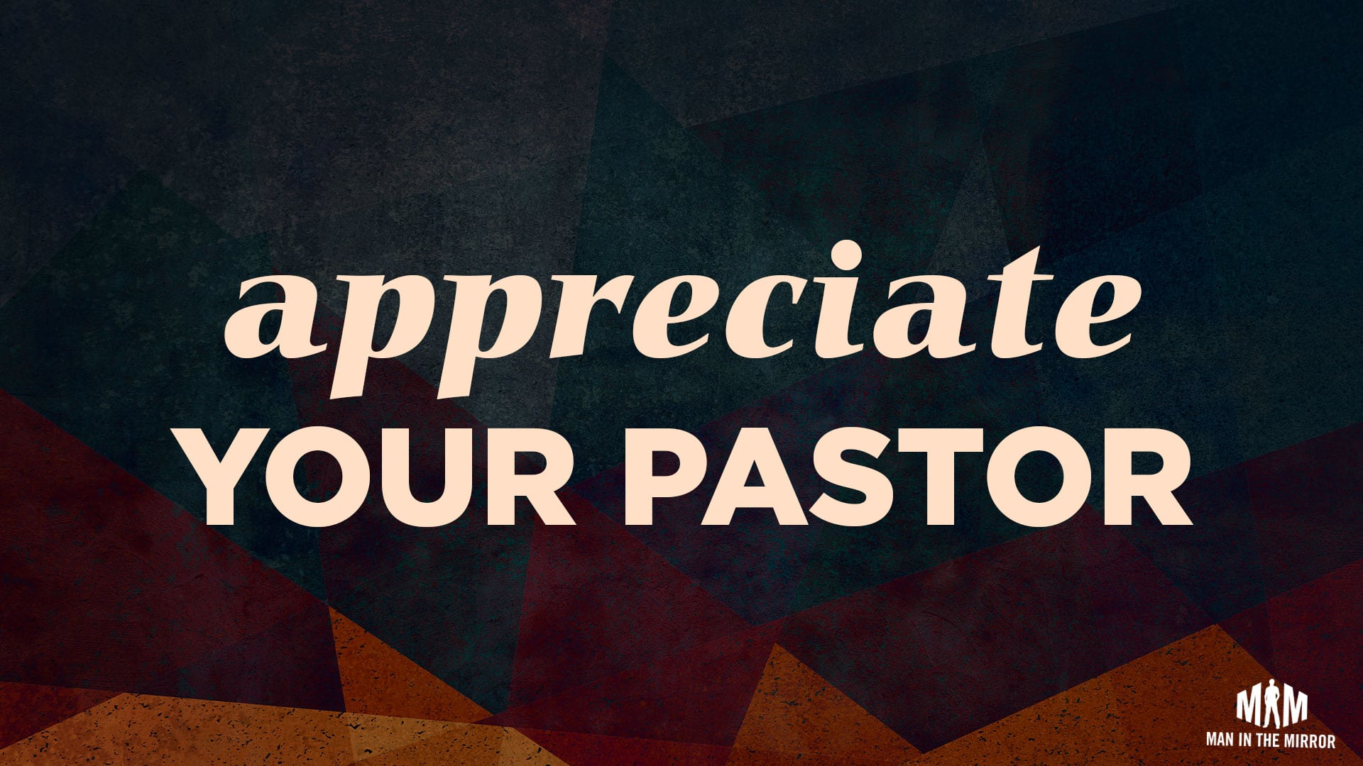 Make This Pastor Appreciation Day Count - Man in the Mirror