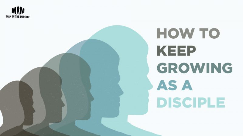 How to keep growing as a disciple - spiritual fathers