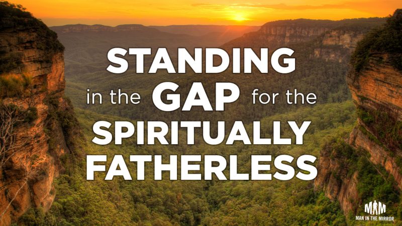 Standing in the gap for the spiritually fatherless