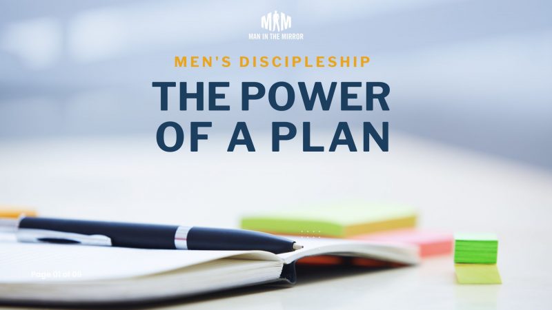 men's discipleship plan, men's ministry plan, the power of a plan, planning materials